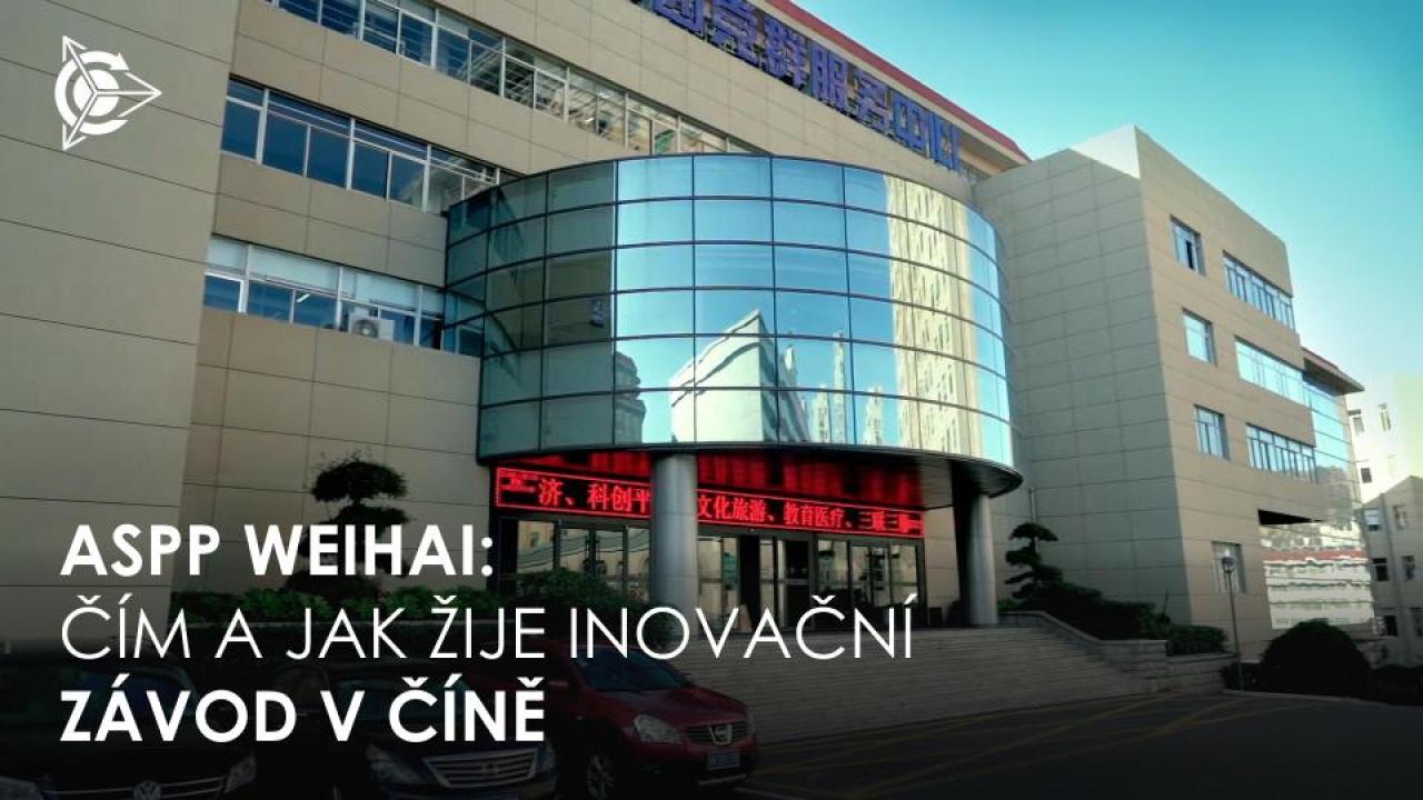 ASPP Weihai: čím a jak žije inovační závod v Číně