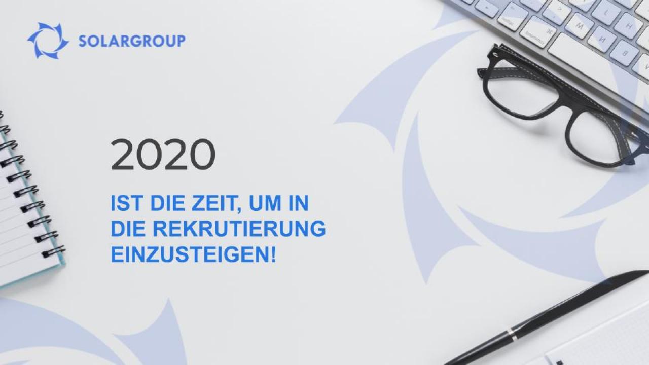 2020 ist die Zeit, um in die Rekrutierung einzusteigen!