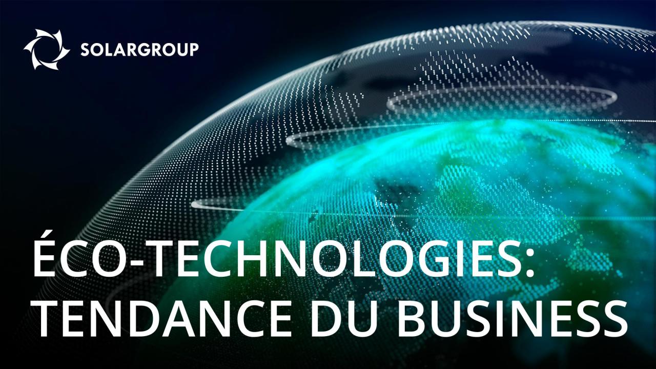 Éco-technologies - tendance du présent et du futur