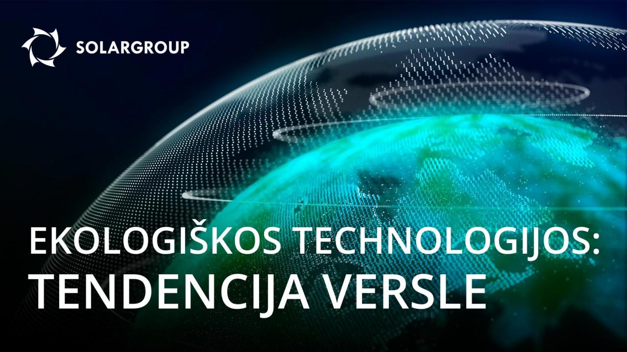 Ekologinės technologijos – dabarties ir ateities tendencijos