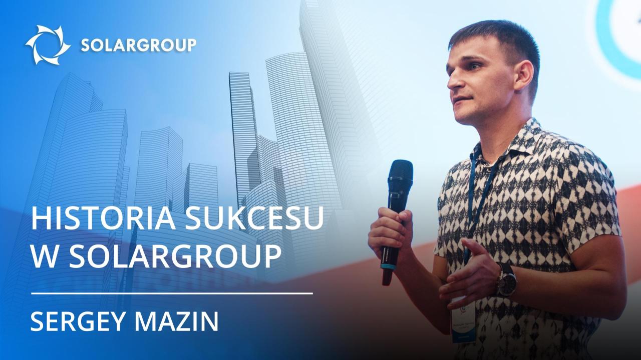 Historia sukcesu partnera SOLARGROUP Sergeya Mazina