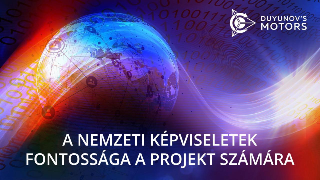 A nemzeti képviseletek fontossága a "Duyunov Motorok" projekt számára