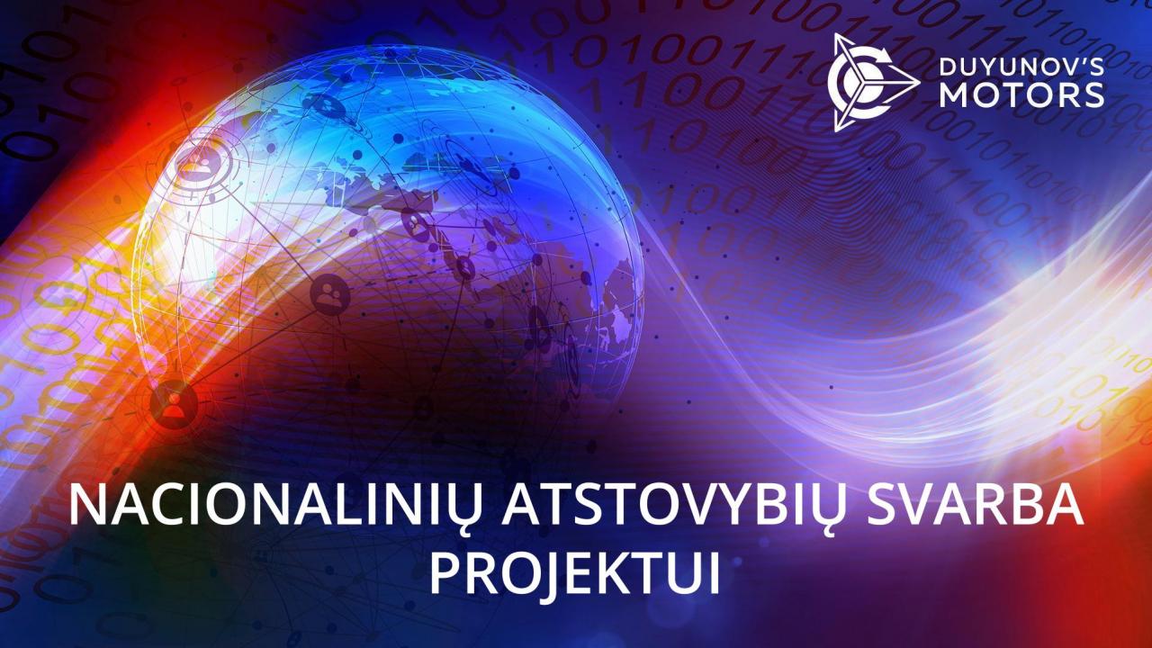 Nacionalinių atstovybių svarba projektui „Duyunovo Varikliai“