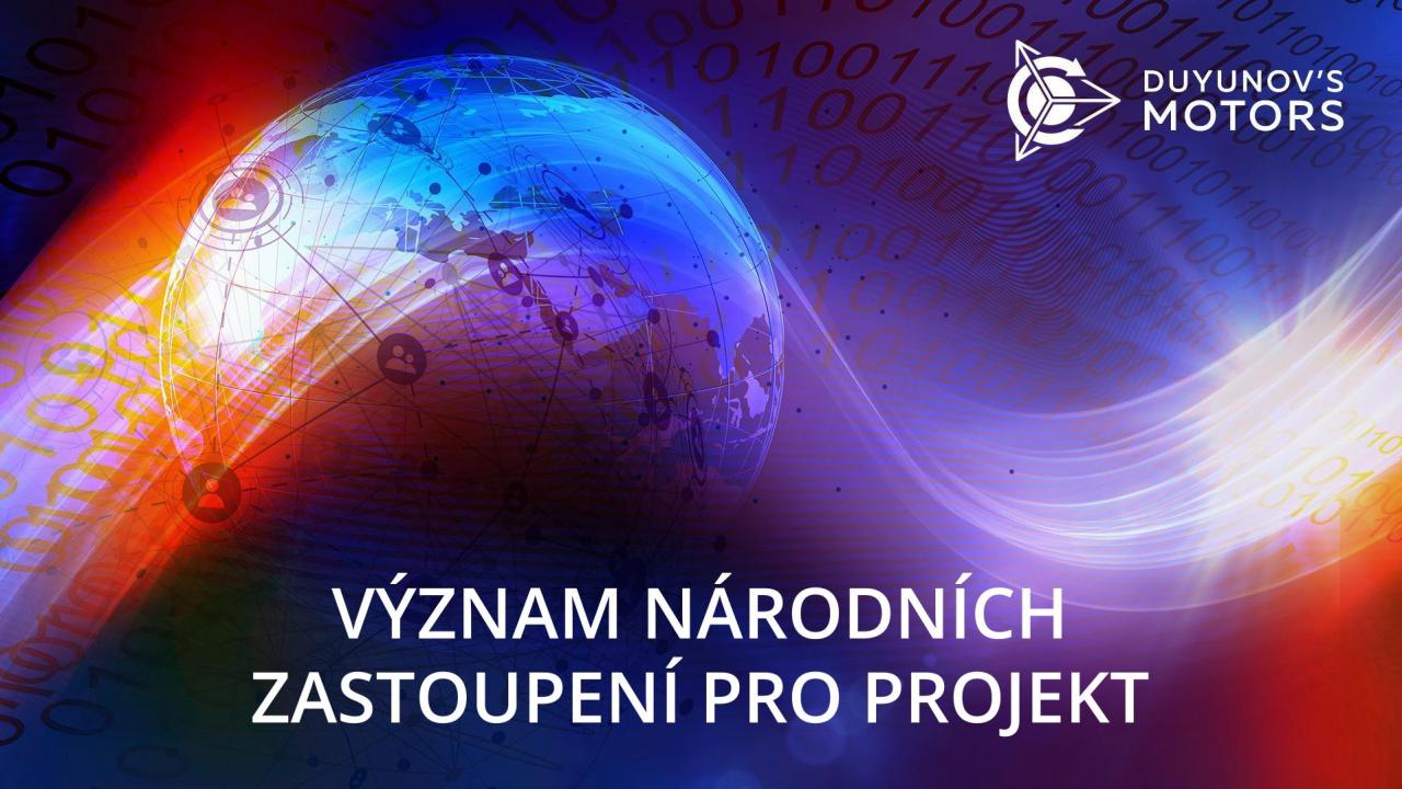 Význam národních zastoupení pro projekt Motory Dujunova