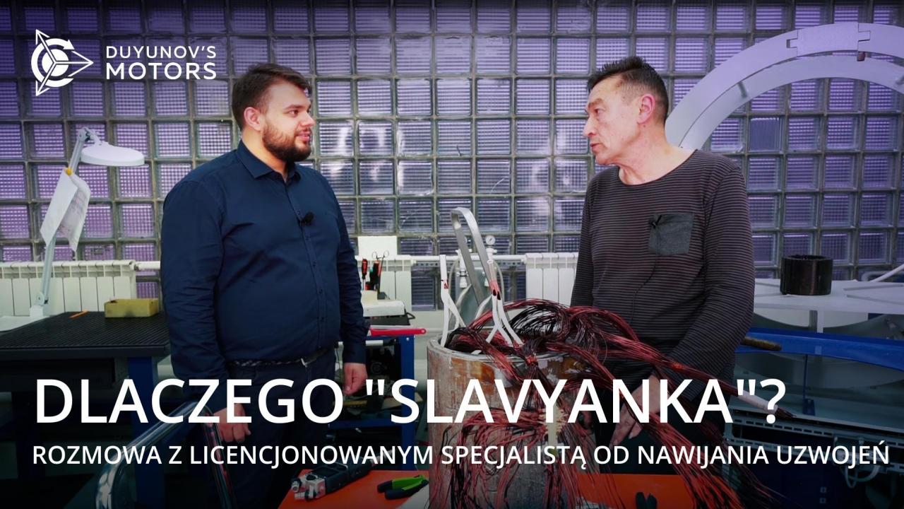 Dlaczego „Slavyanka”: rozmowa z doświadczonym licencjonowanym specjalistą od nawijania uzwojeń