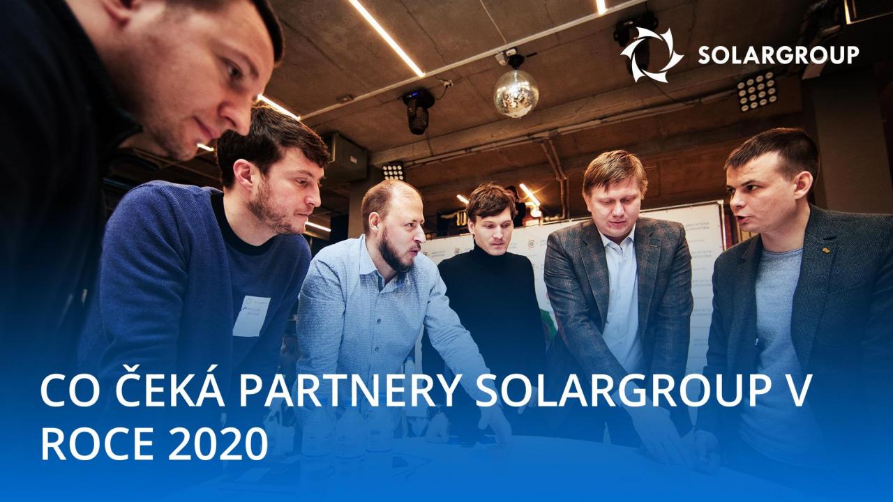 Co čeká partnery SOLARGROUP v roce 2020