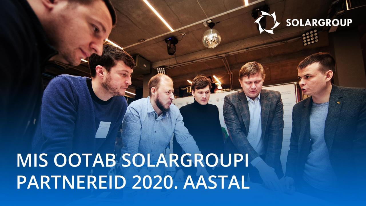 Mis ootab SOLARGROUPi partnereid 2020. aastal