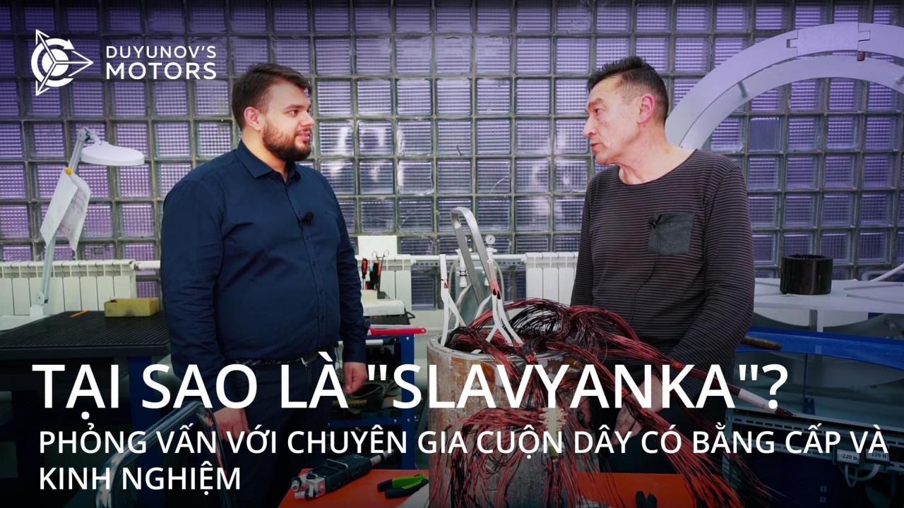 Tại sao là "Slavyanka": phỏng vấn với chuyên gia cuộn dây có bằng cấp và kinh nghiệm