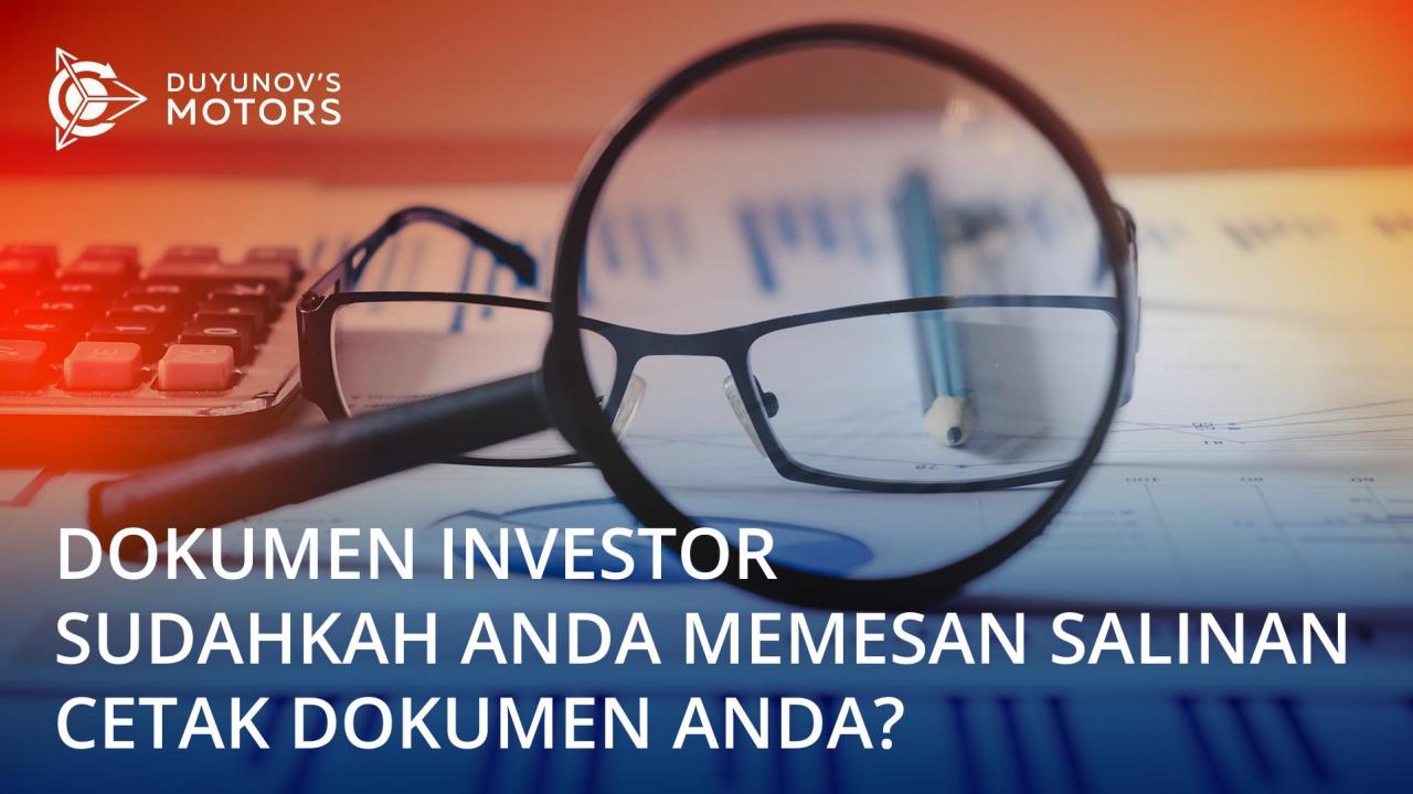 Mengapa setiap investor proyek harus memesan salinan cetak dokumen-dokumen mereka?