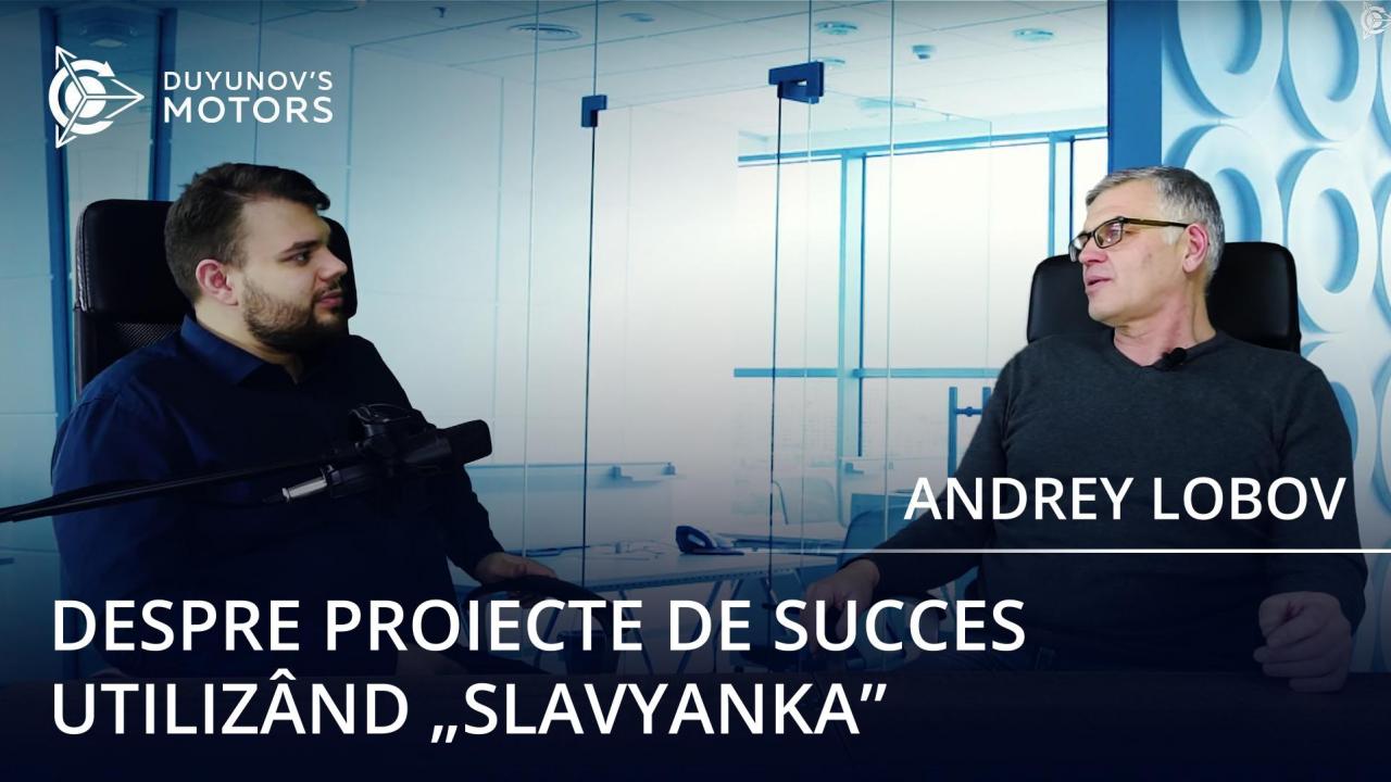 Andrey Lobov despre „Slavyanka”: proiecte de succes și perspective promițătoare