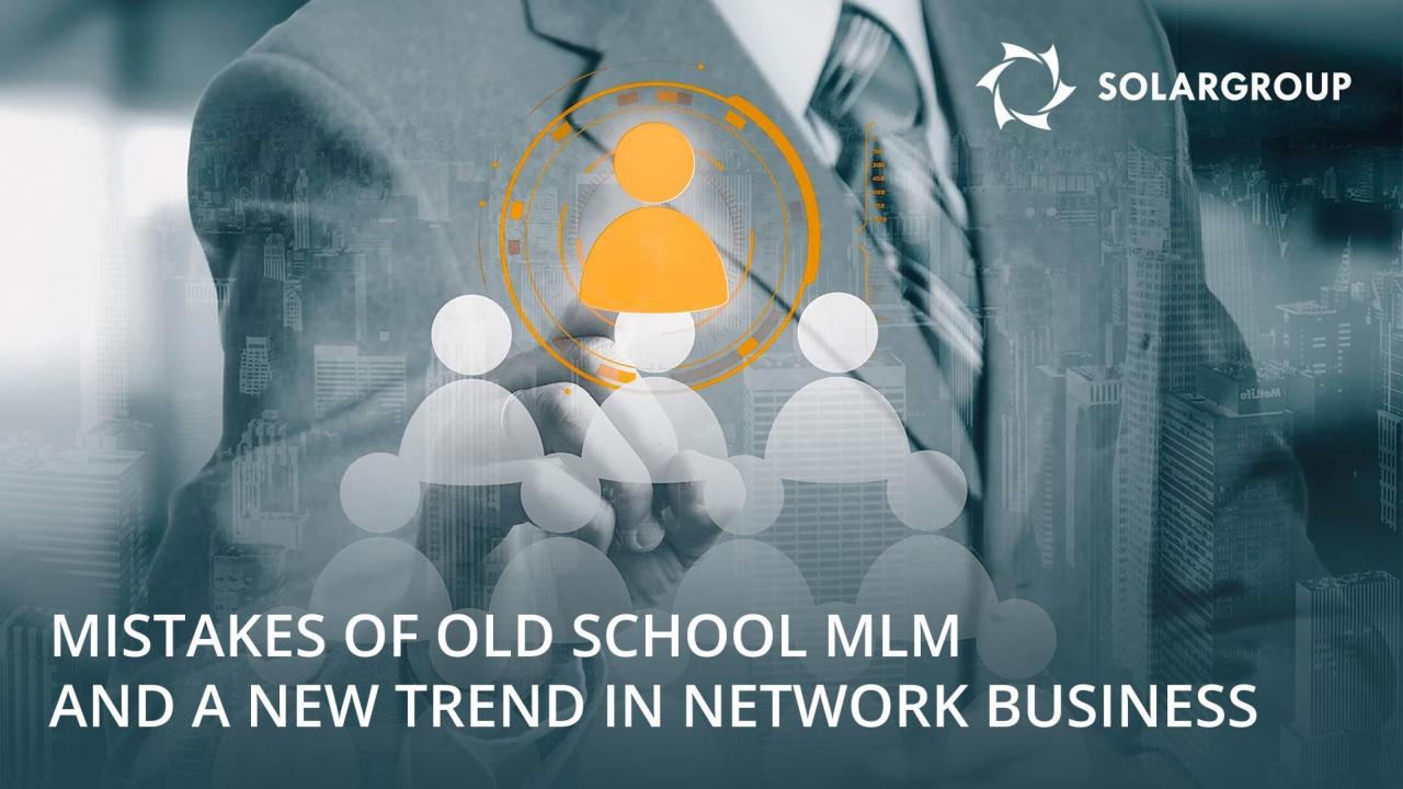 The mistakes of old-school MLM and a new key to success