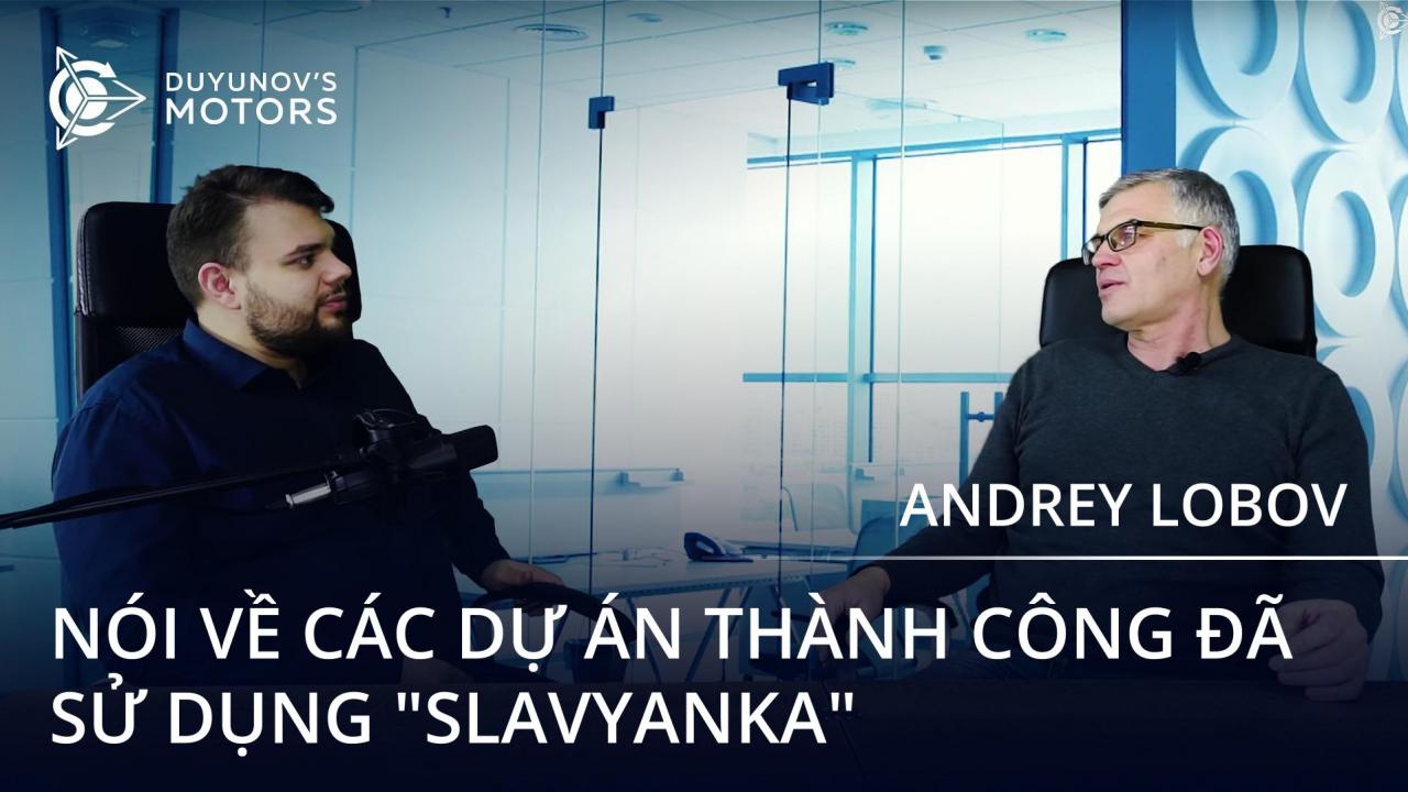 Andrey Lobov nói về "Slavyanka": các dự án thành công và triển vọng cao