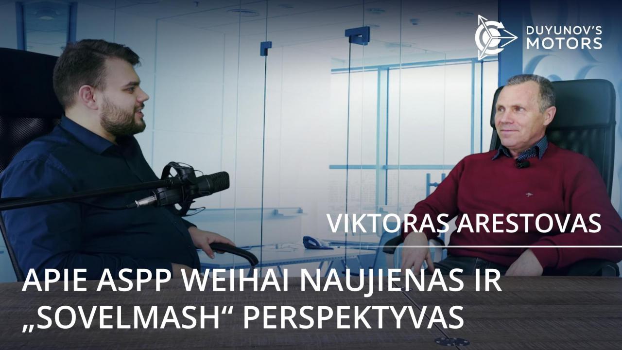 Apie ASPP Weihai naujienas ir „SovElmash“ perspektyvas: šviežias Viktoro Arestovo interviu