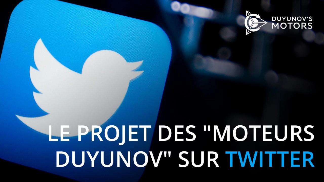 Le projet des "Moteurs Duyunov" sur Twitter