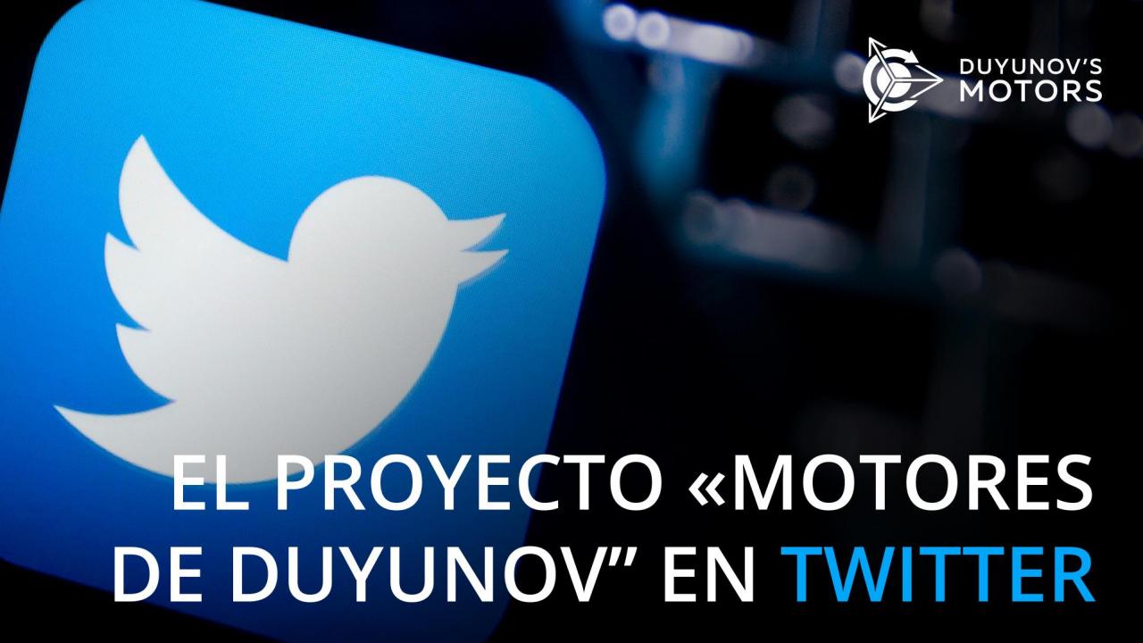 El proyecto "Motores de Duyunov" en Twitter