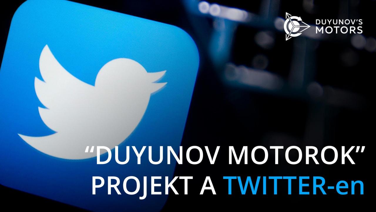 A "Duyunov Motorok" projekt a Twitter-en