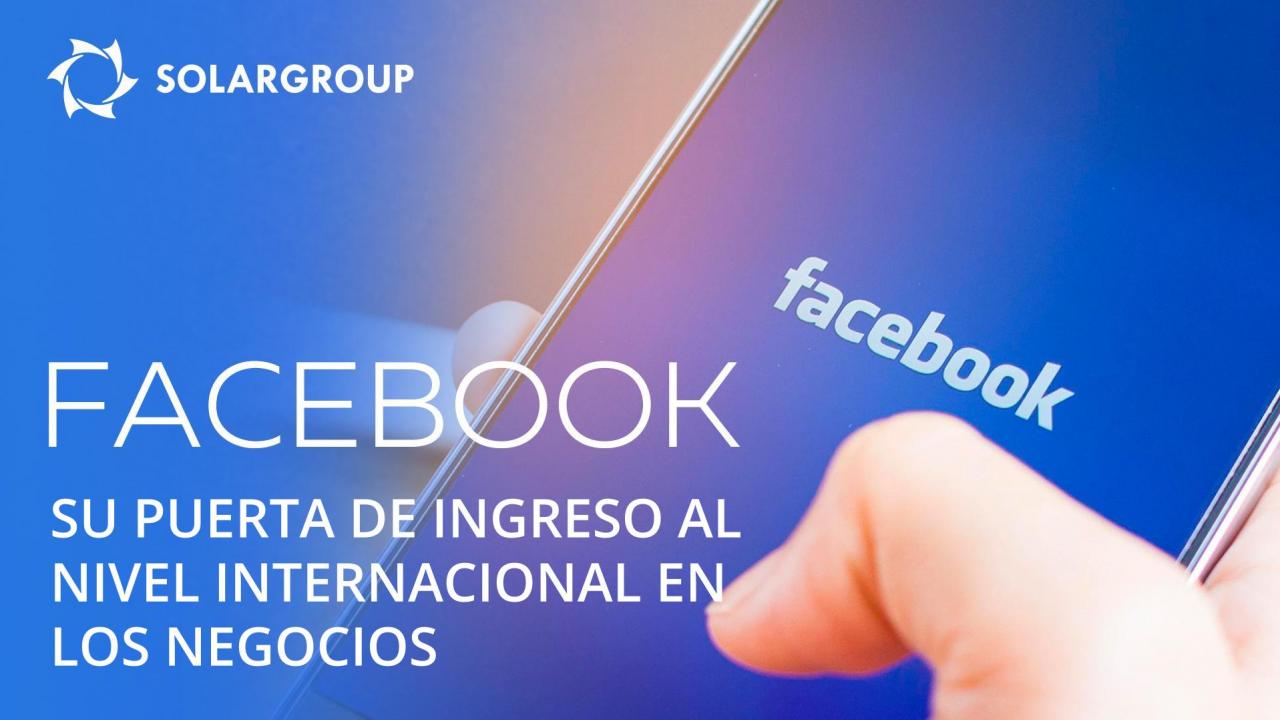 El negocio en Facebook: cómo alcanzar el nivel internacional en la actividad de socio