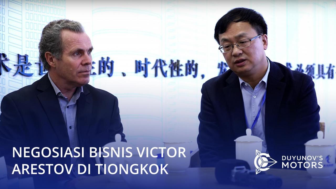 Negosiasi bisnis Victor Arestov di Tiongkok