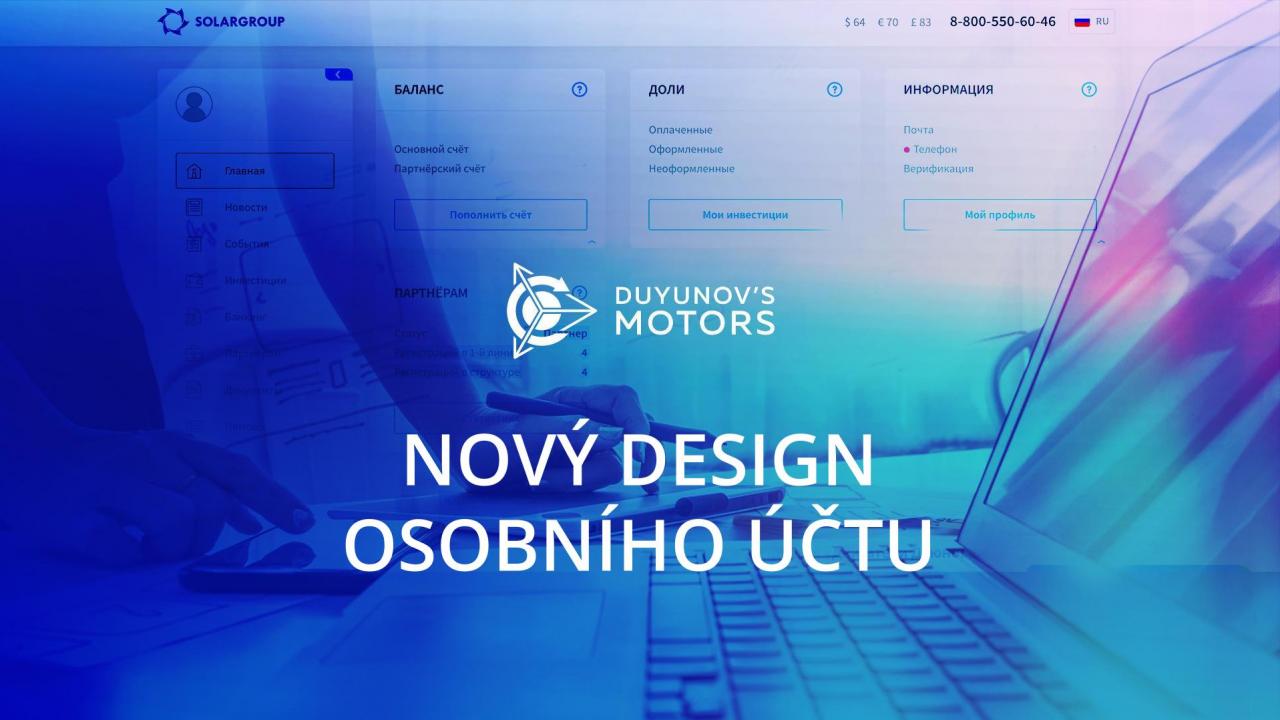 Nový design osobního účtu investora projektu Motory Dujunova se neustále zdokonaluje