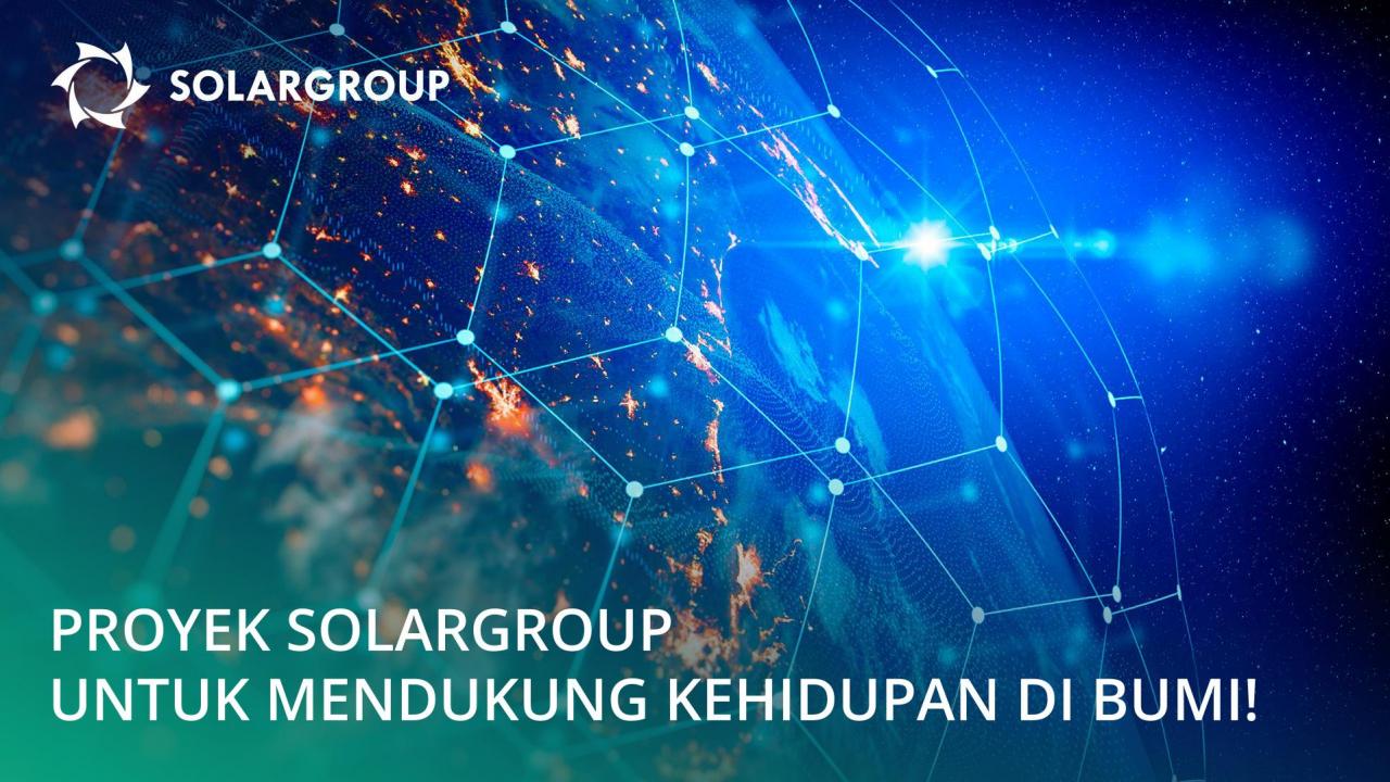 Proyek SOLARGROUP - untuk mendukung kehidupan di Bumi!