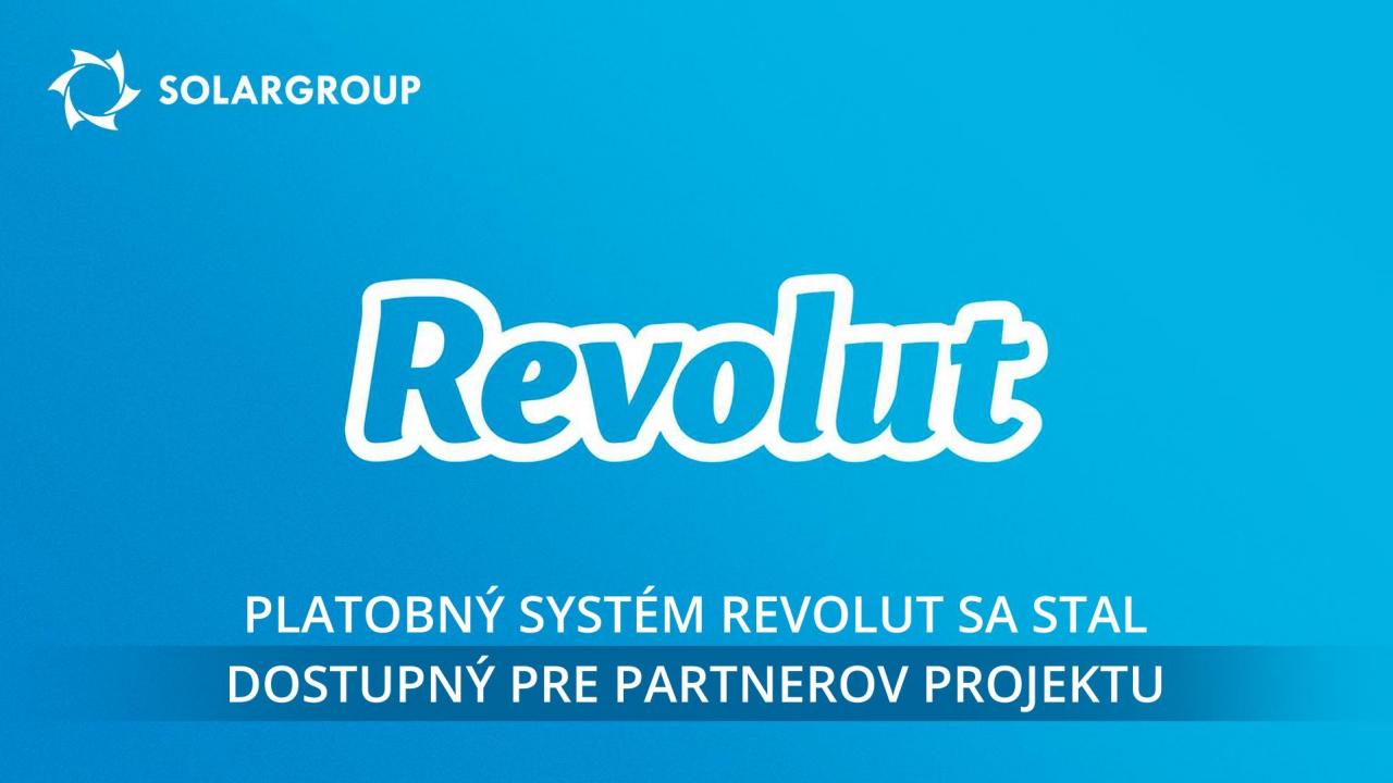 Platobný systém Revolut sa stal dostupný pre partnerov projektu