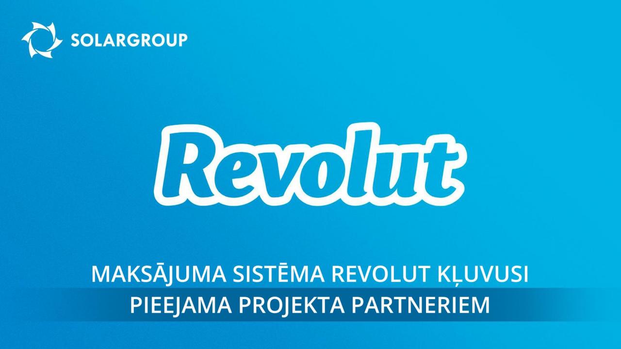 Maksājuma sistēma Revolut kļuvusi pieejama projekta partneriem