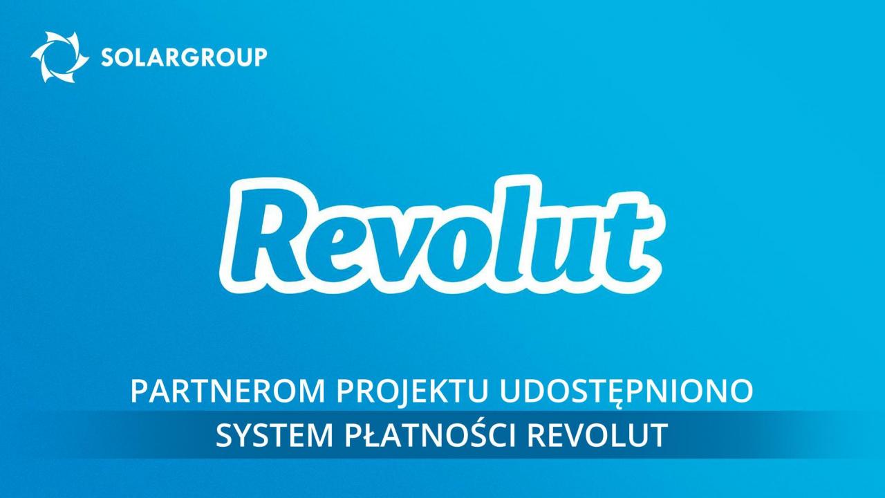 Partnerom projektu udostępniono system płatności Revolut