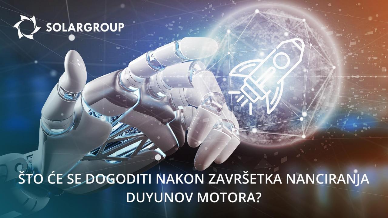 Što će se dogoditi nakon završetka nanciranja Duyunov motora?