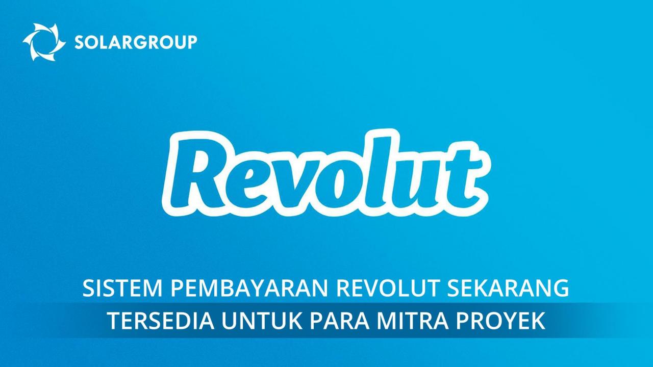 Sistem pembayaran Revolut sekarang tersedia untuk para mitra proyek