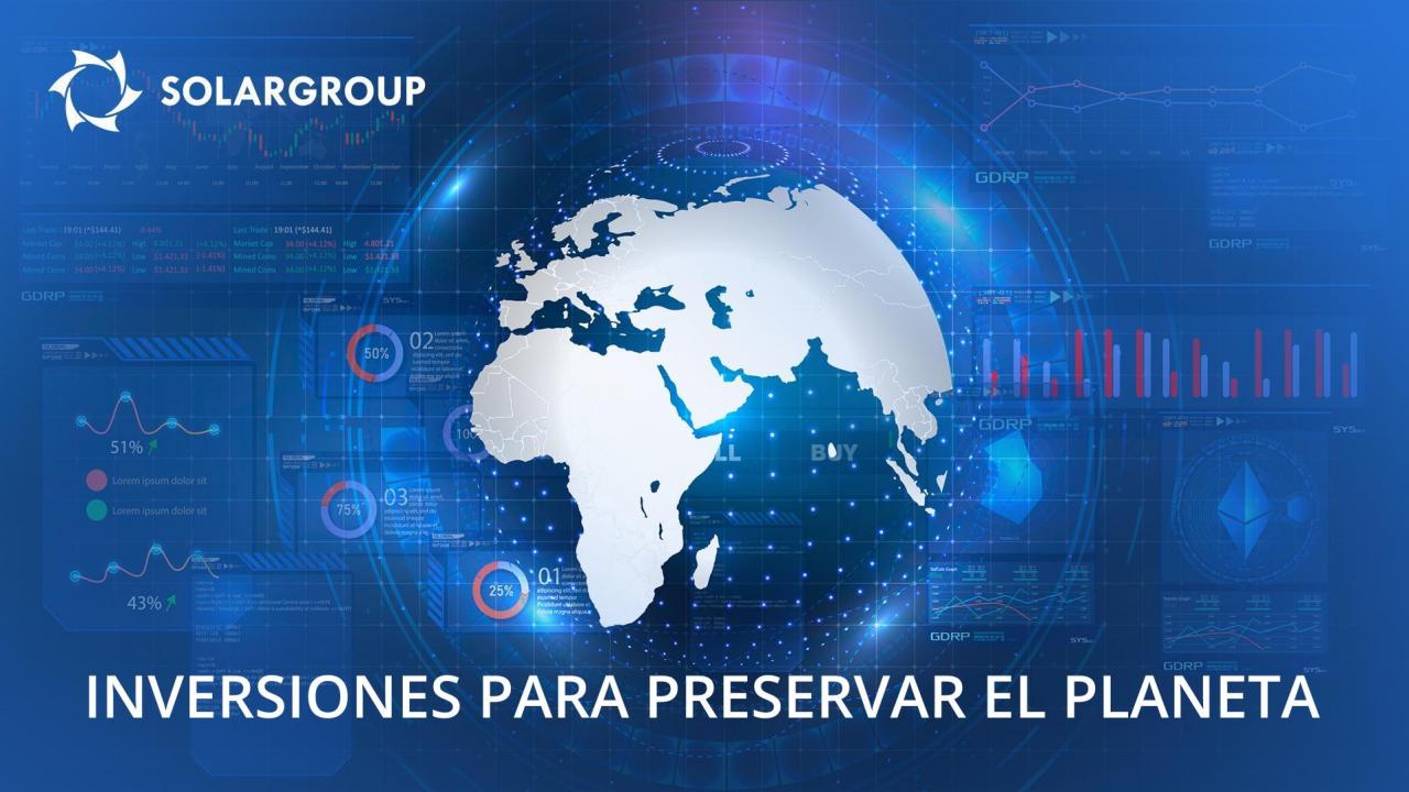 ¡Las inversiones en SOLARGROUP son un aporte razonable al futuro, el suyo y el del planeta!