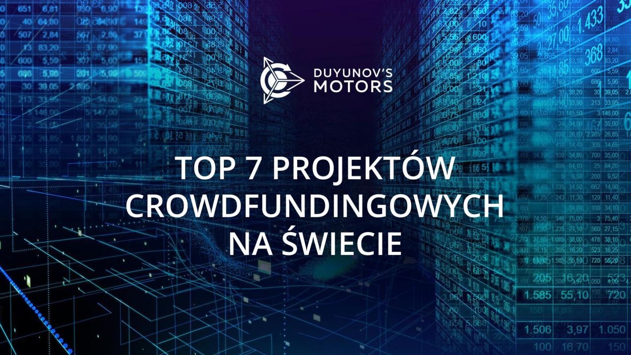 Top 7 projektów crowdfundingowych na świecie z największymi sukcesami