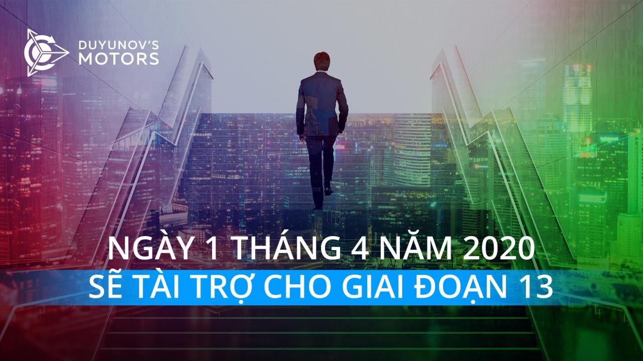 Vào ngày 1 tháng 4, dự án "Động cơ của Duyunov" sẽ được tài trợ cho giai đoạn 13