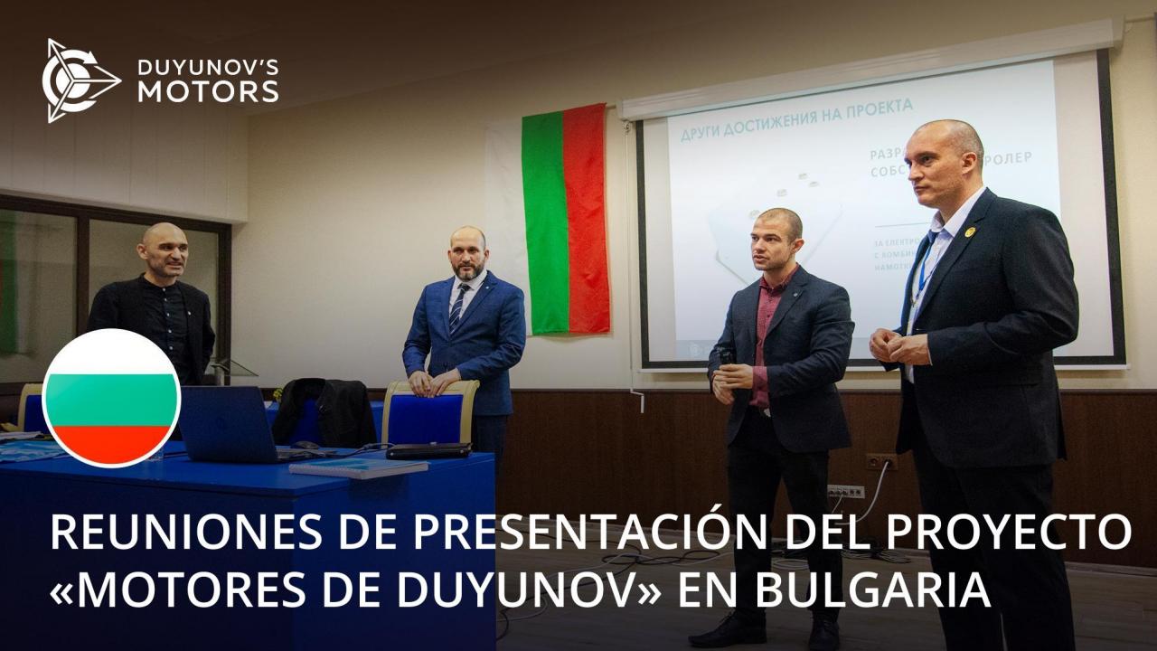 Reuniones de presentación del proyecto "Motores de Duyunov" en Bulgaria