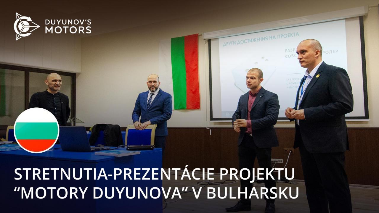 Stretnutia-prezentácie projektu "Motory Duyunova" v Bulharsku