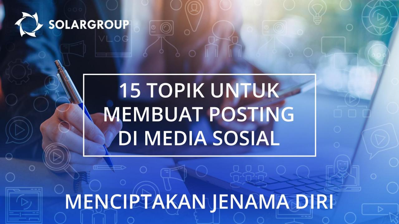 Menciptakan jenama diri / 15 topik untuk diposting di media sosial