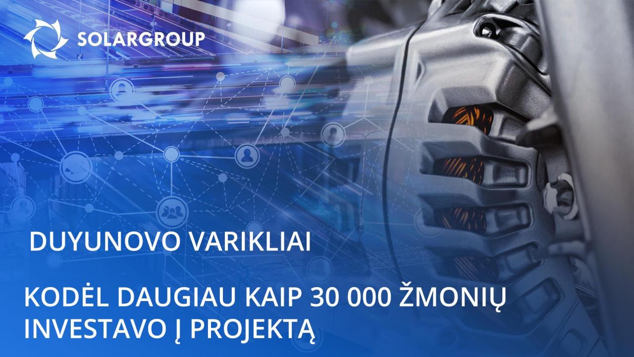 Apie projektą „Duyunovo varikliai“: kodėl į ją investavo daugiau nei 30 000 žmonių?