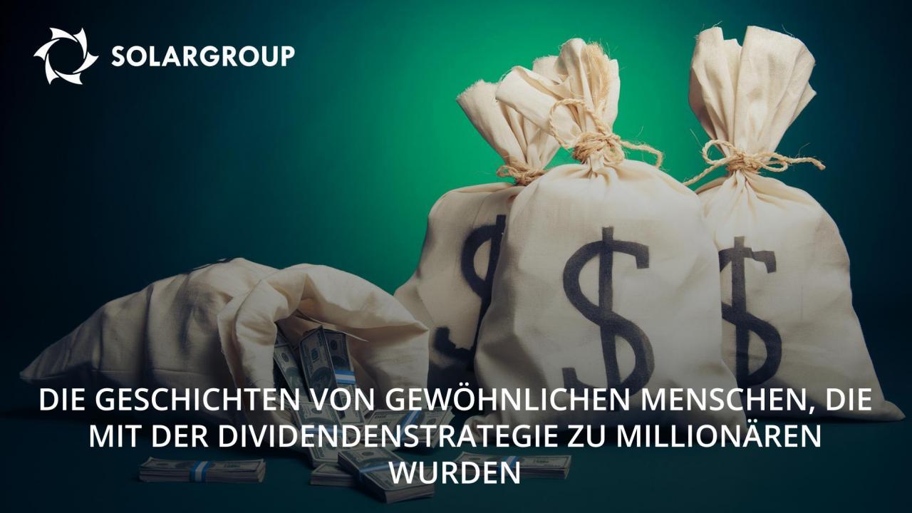 Gewöhnliche Menschen, die mit der Dividenden-Strategie Millionäre wurden