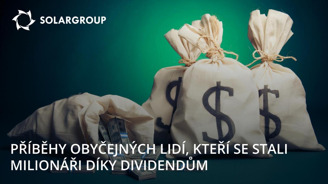 Obyčejní lidé, kteří se stali milionáři díky dividendům