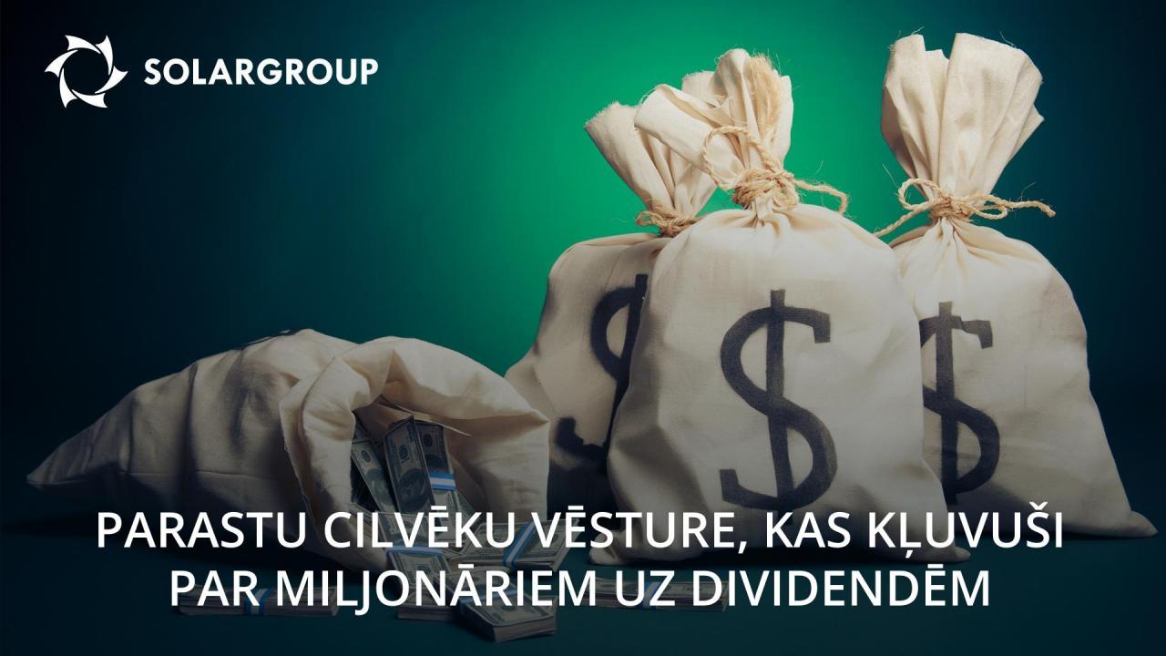 Parasti cilvēki, kas kļuvuši par miljonāriem uz dividendēm