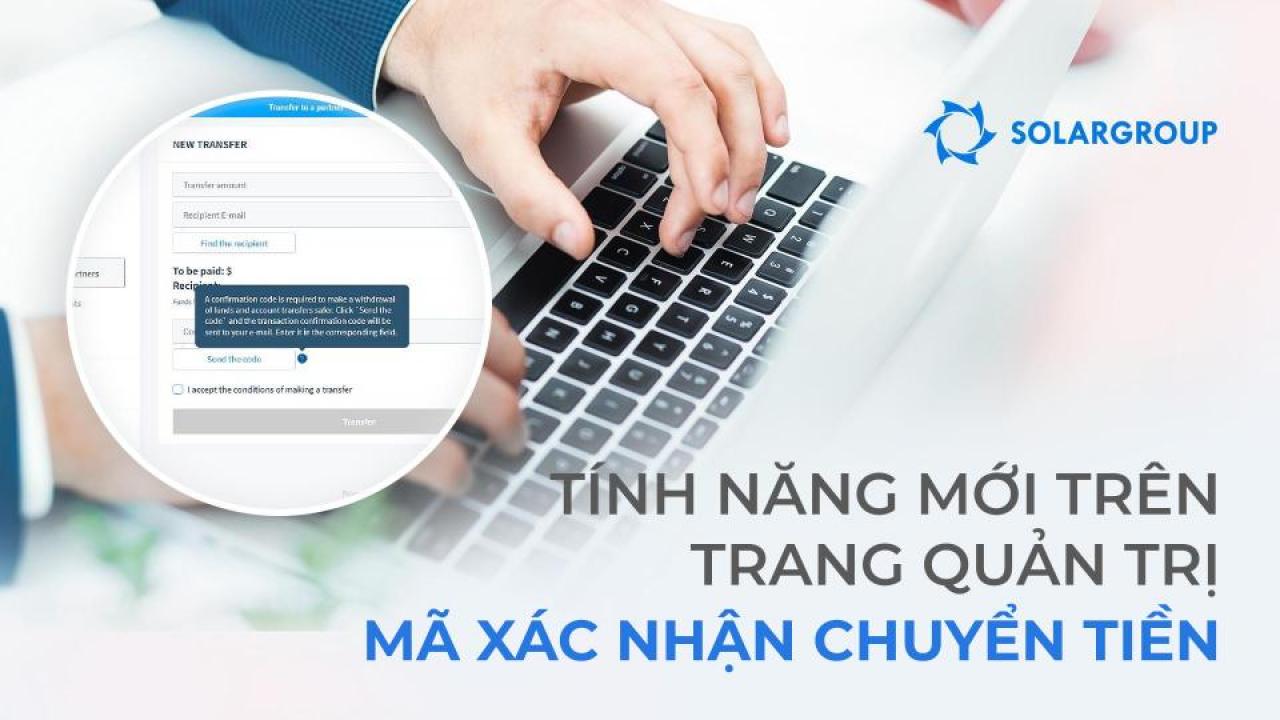 Chuyển tiền trên trang quản trị đã nhanh hơn nhờ tính năng mới