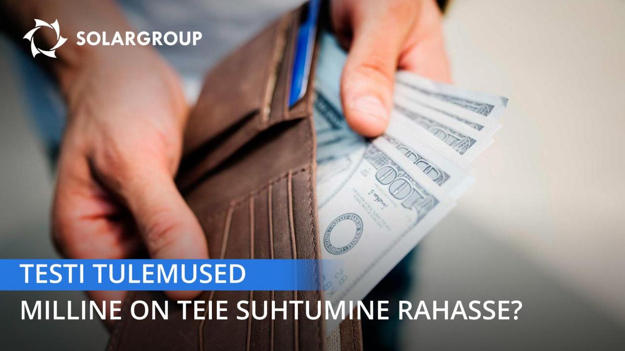 "Milline on teie suhtumine rahasse" testi tulemused?