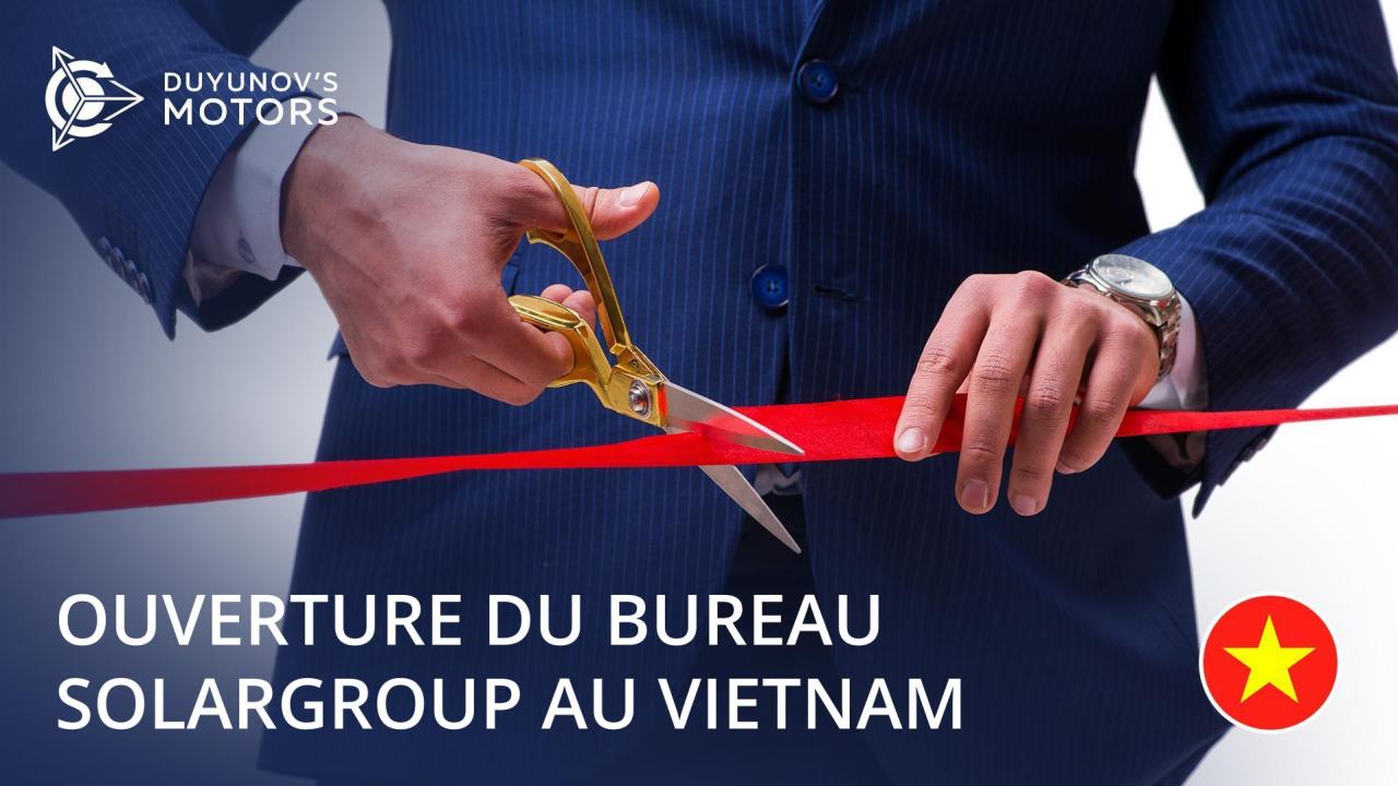 Au Vietnam, le premier bureau à l'étranger de SOLARGROUP a ouvert ses portes