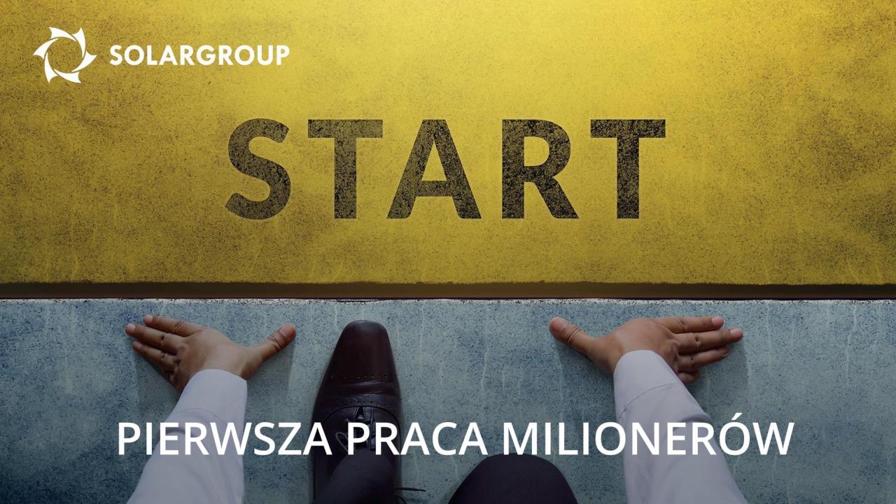 Pierwsza praca milionerów