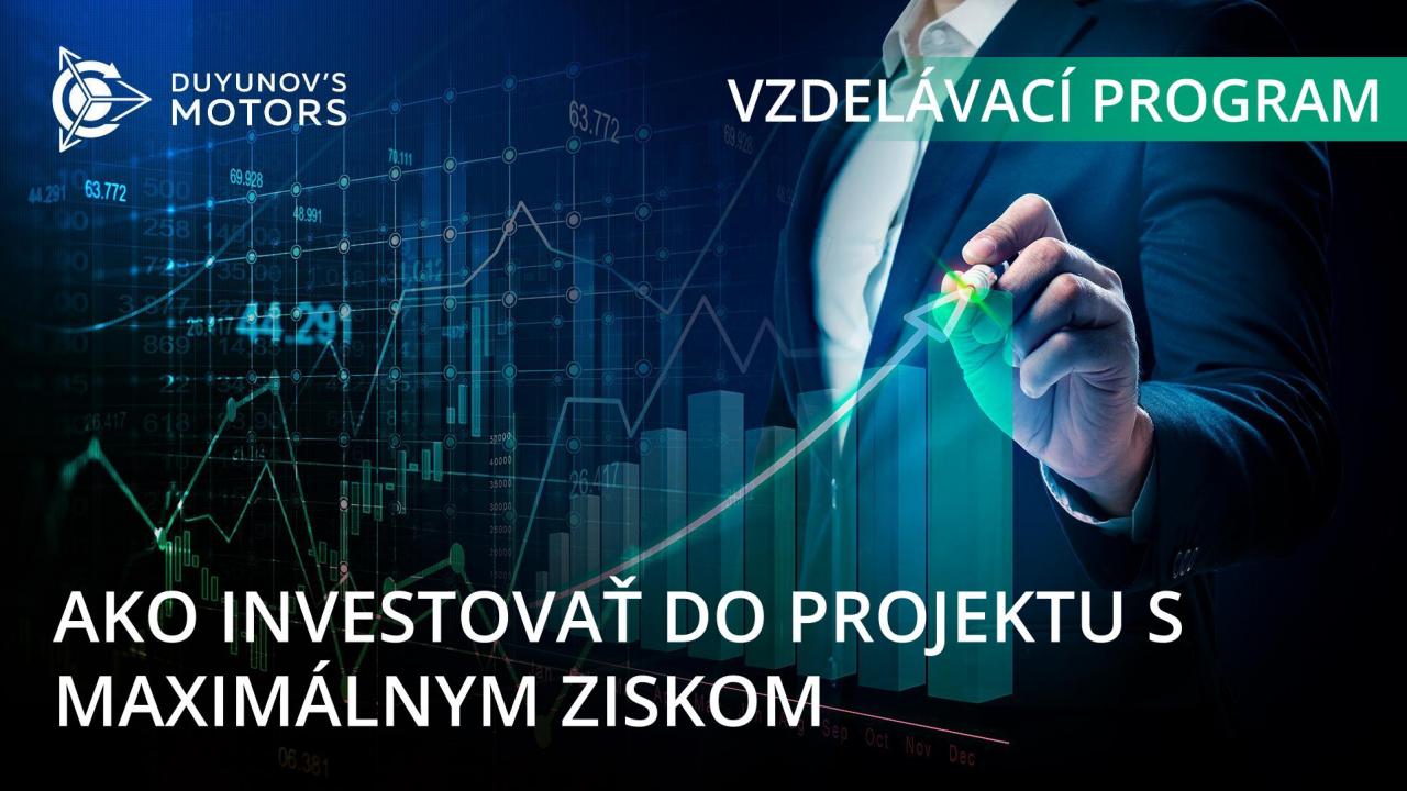 Vzdelávací program: ako investovať do projektu s maximálnym ziskom