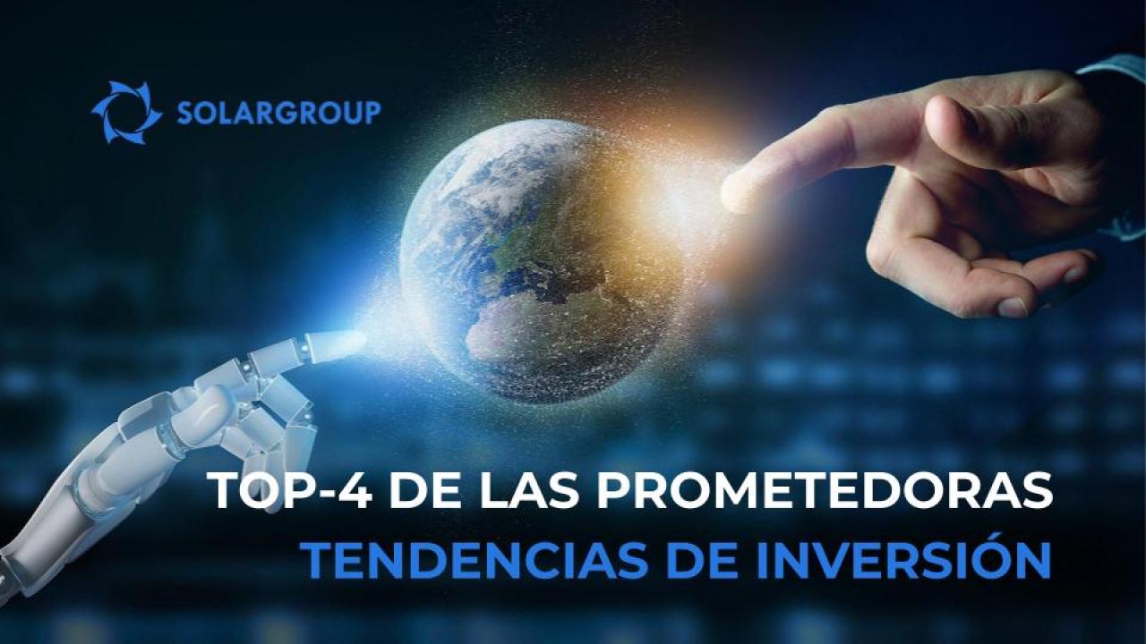 TOP-4 de las más prometedoras tendencias de inversión