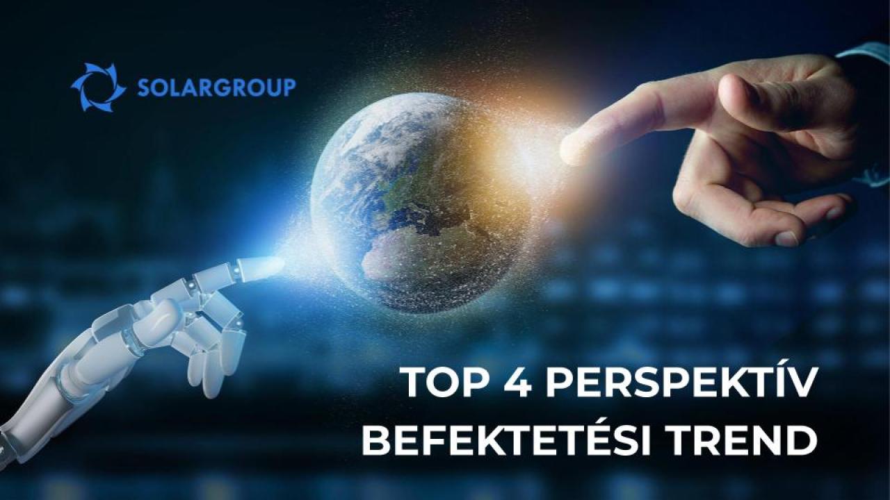 TOP-4 perspektív befektetési trend