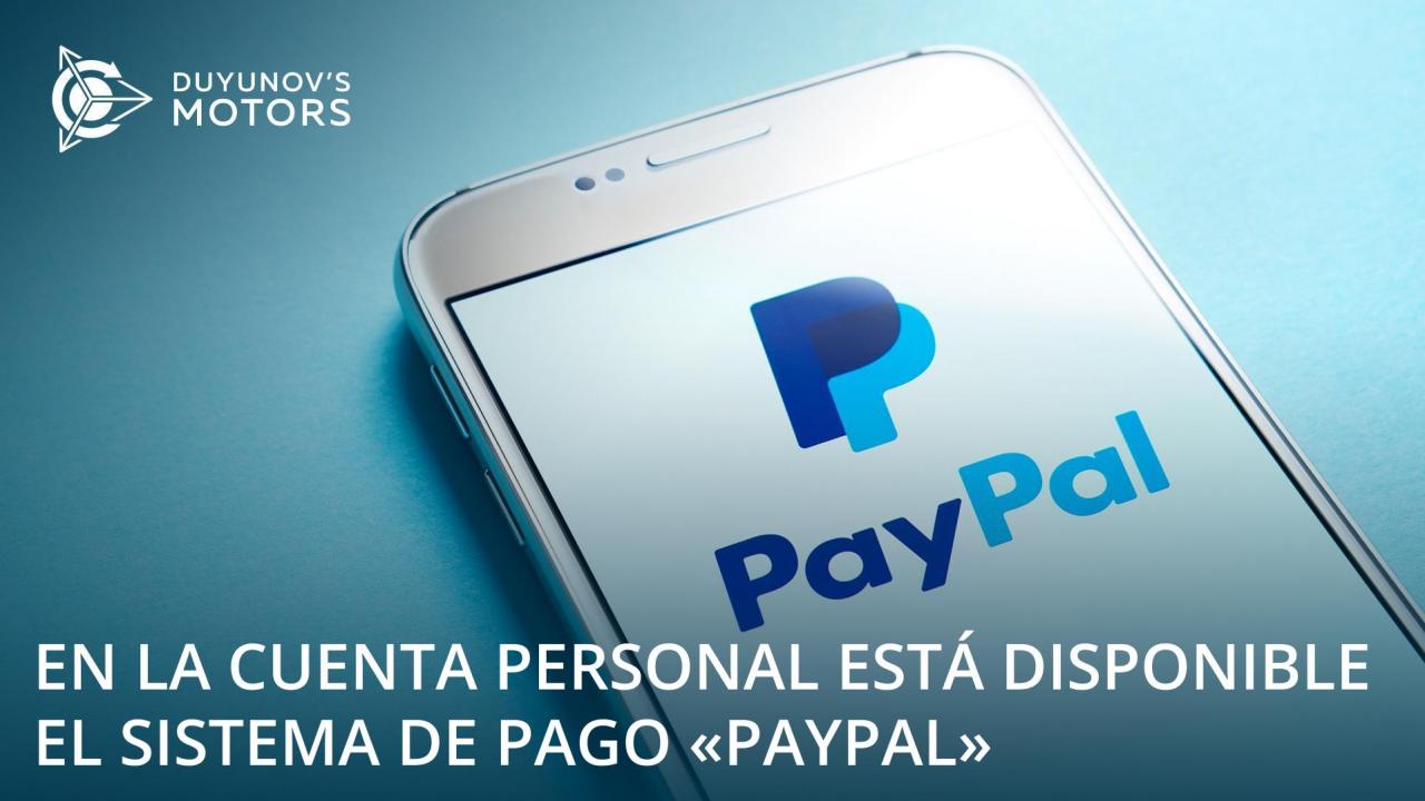 El sistema de pago "PayPal" está disponible en la cuenta personal del proyecto