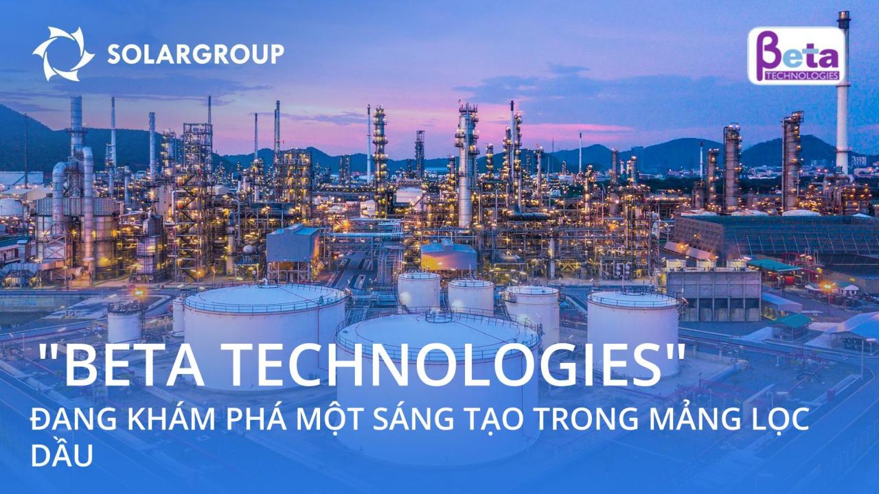 SOLARGROUP đang khám phá các tiềm năng của "Beta Technologies"