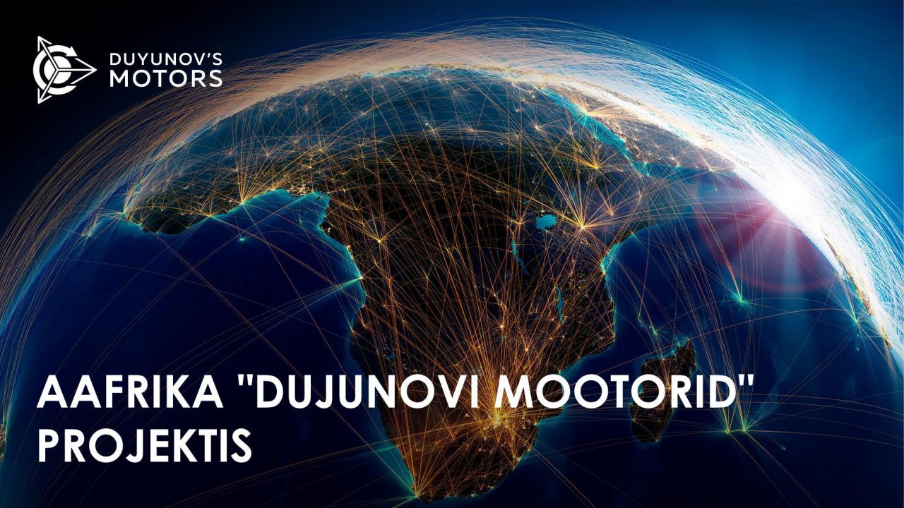 Aafrika "Dujunovi mootorid" projektis