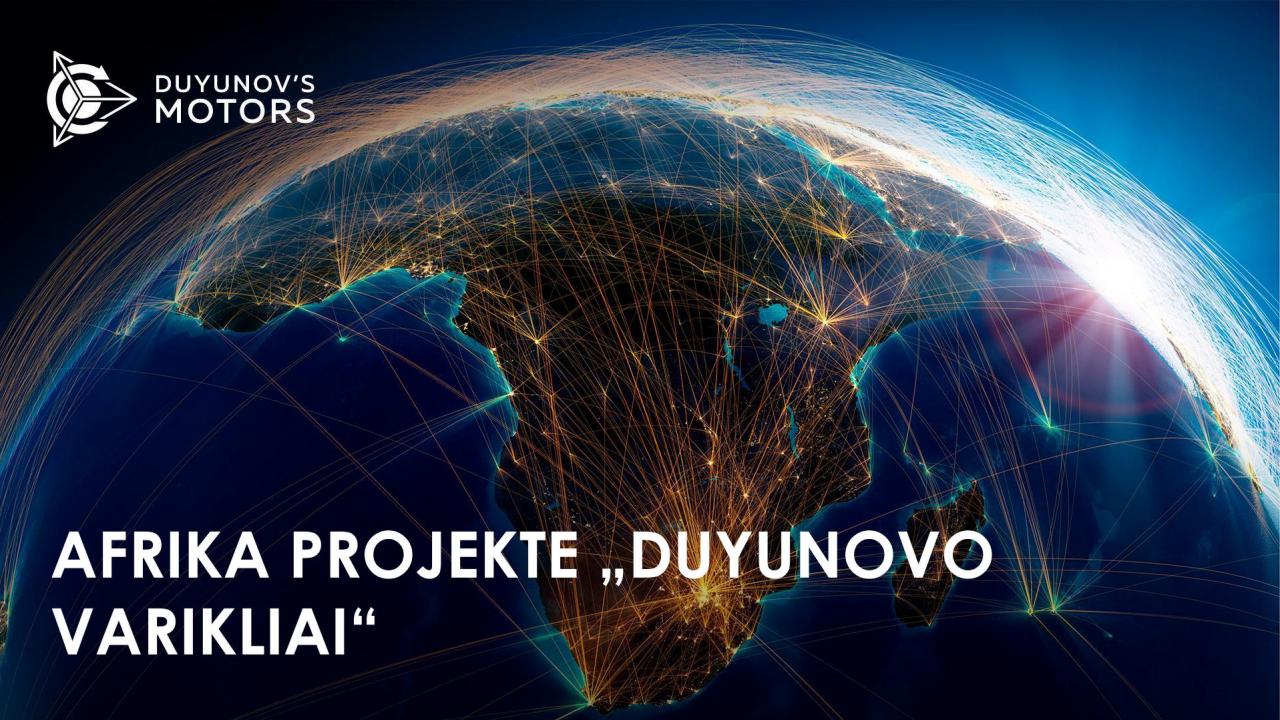 Afrika projekte „Duyunovo Varikliai“